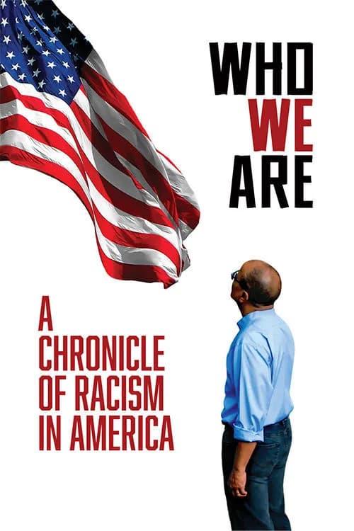 Who We Are - A Chronicle of Racism in America