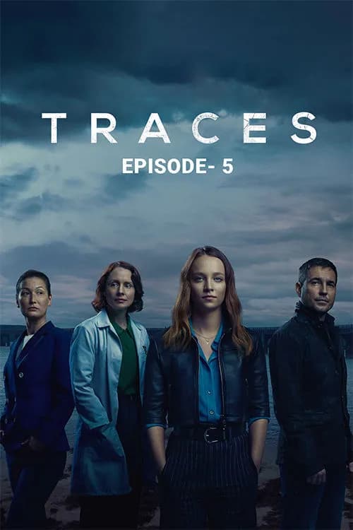 Traces, Series 1: Episode 5