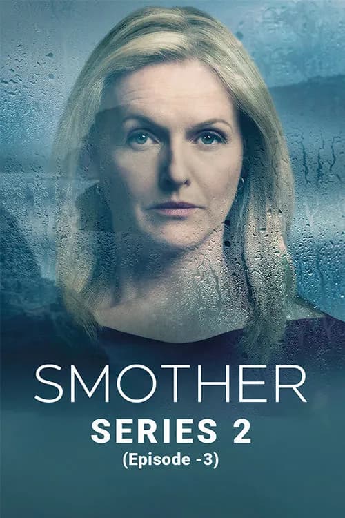 Smother: Series 2: Ep 3