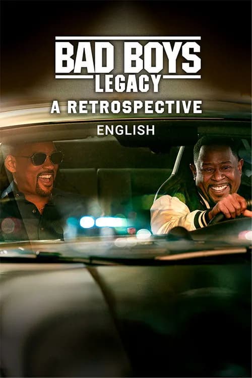 Bad Boys: Legacy A Retrospective