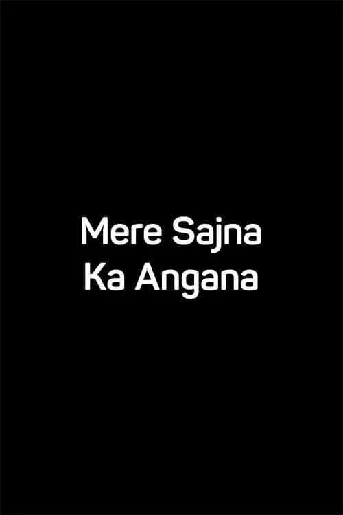 Mere Sajna Ka Angana