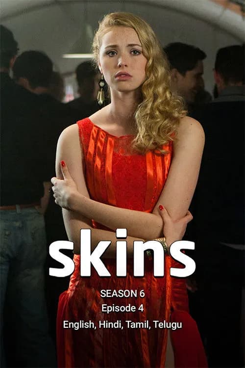Skins Season 6 Ep 4