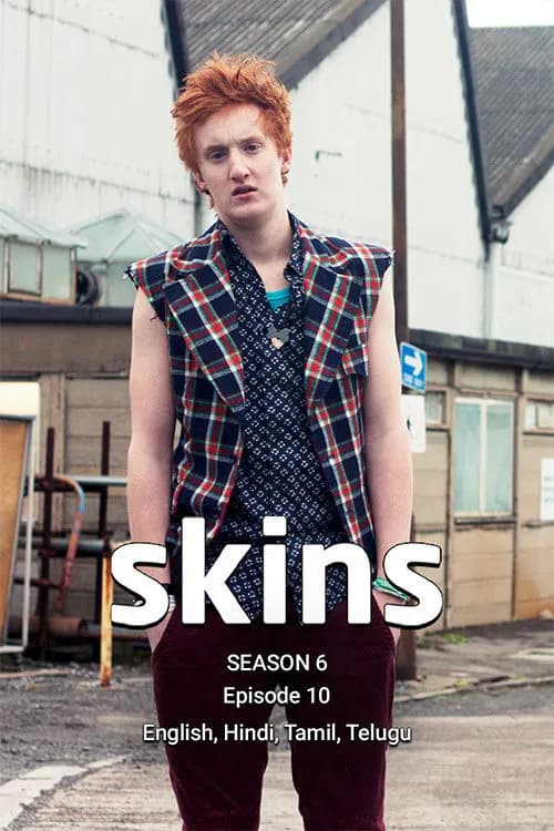 Skins Season 6 Ep 10