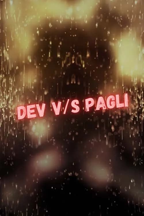 Dev Vs Pagli
