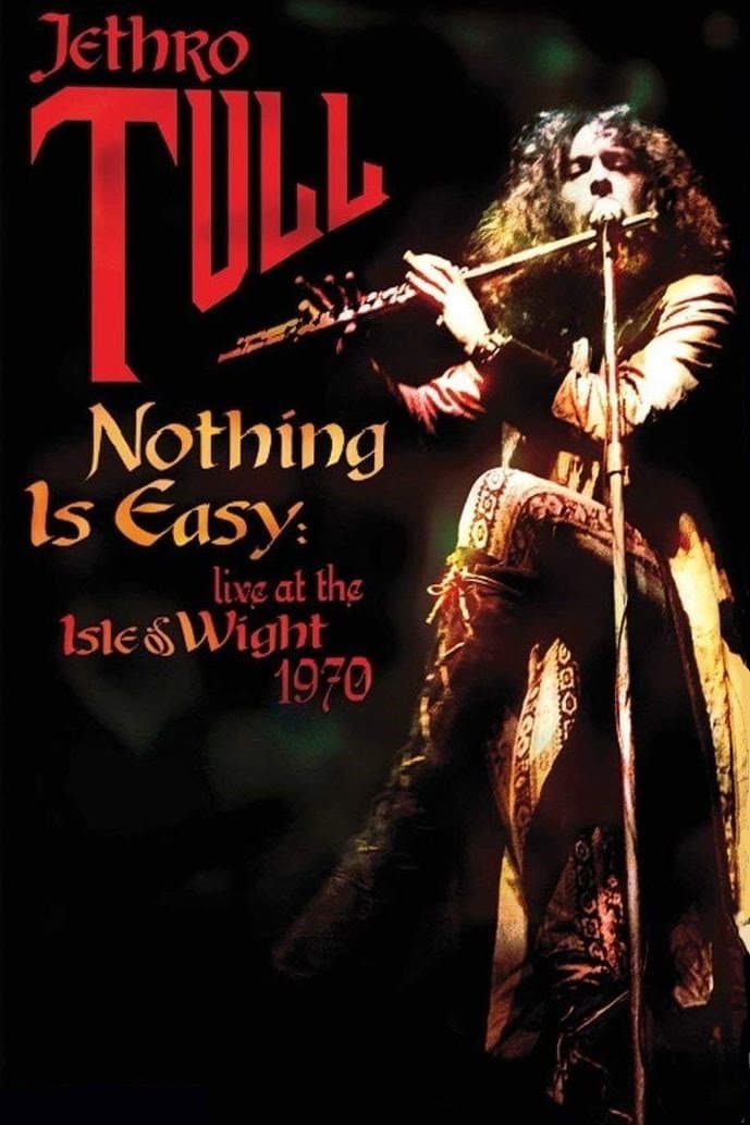 Nothing Is Easy: Jethro Tull Live at the Isle of Wight 1970