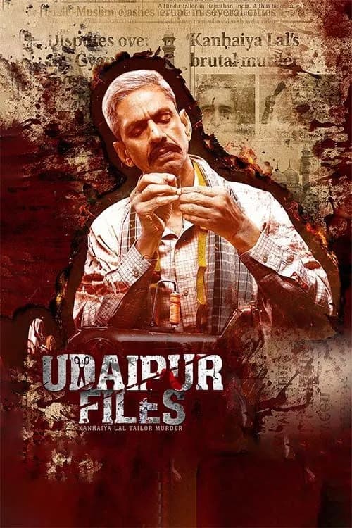 Udaipur Files: Kanhaiya Lal Tailor Murder