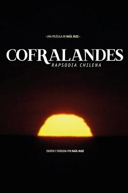 Cofralandes: Chilean Rhapsody, Part One
