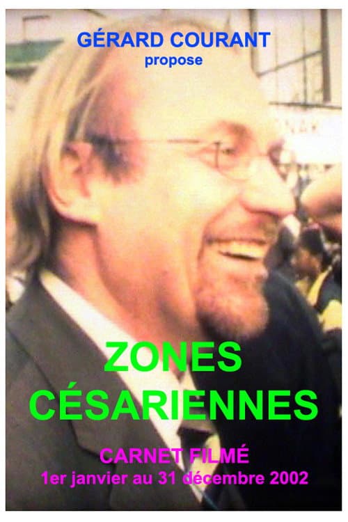 Zones CÃ©sariennes (Carnet FilmÃ©: 1er janvier 2002 - 31 dÃ©cembre 2002)