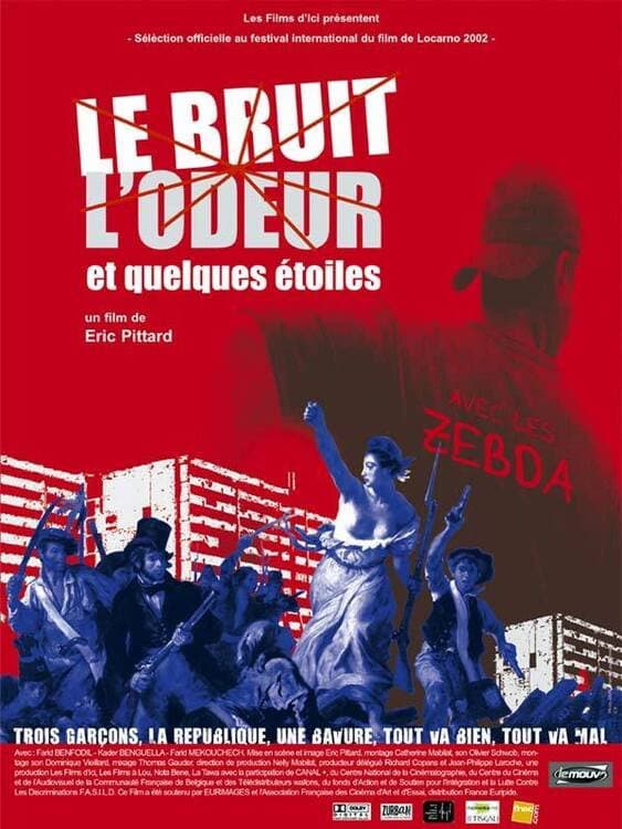Le bruit, l'odeur et quelques Ã©toiles