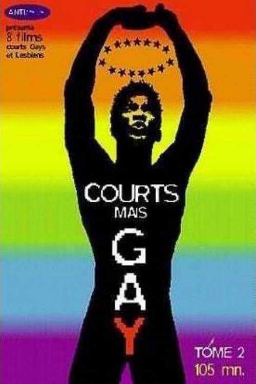 Courts mais Gay: Tome 2