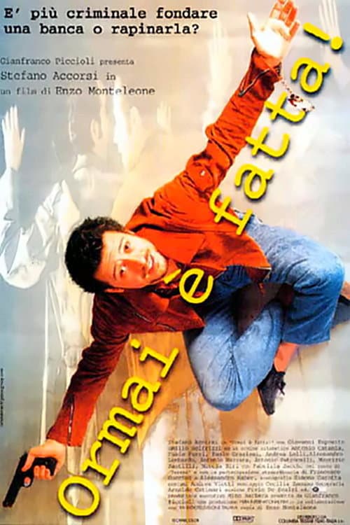 Ormai Ã¨ fatta!