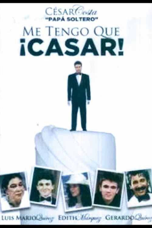 Me tengo que casar/PapÃ¡ soltero