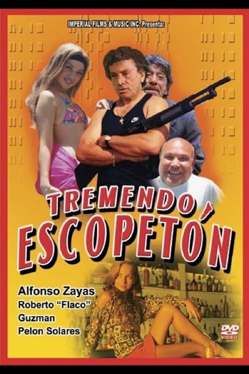 Tremendo EscopetÃ³n