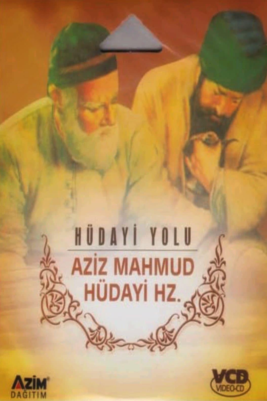 GÃ¶nÃ¼l Sultanlari: Aziz Mahmud HÃ¼dayi - HÃ¼dayi Yolu