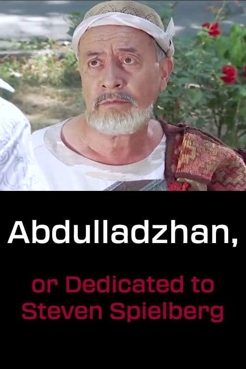 Abdulladzhan, ili posvyashchaetsya Stivenu Spilbergu