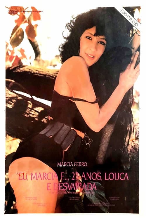Eu, MÃ¡rcia F., 23 Anos, Louca E Desvairada