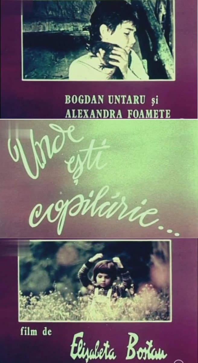 Unde esti copilarie?