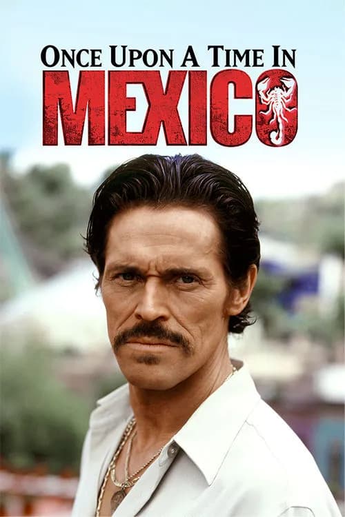 Once Upon A Time In Mexico