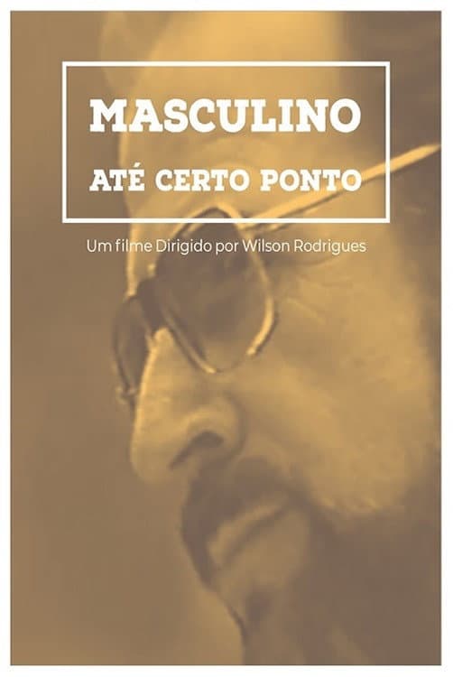 Masculino... AtÃ© Certo Ponto