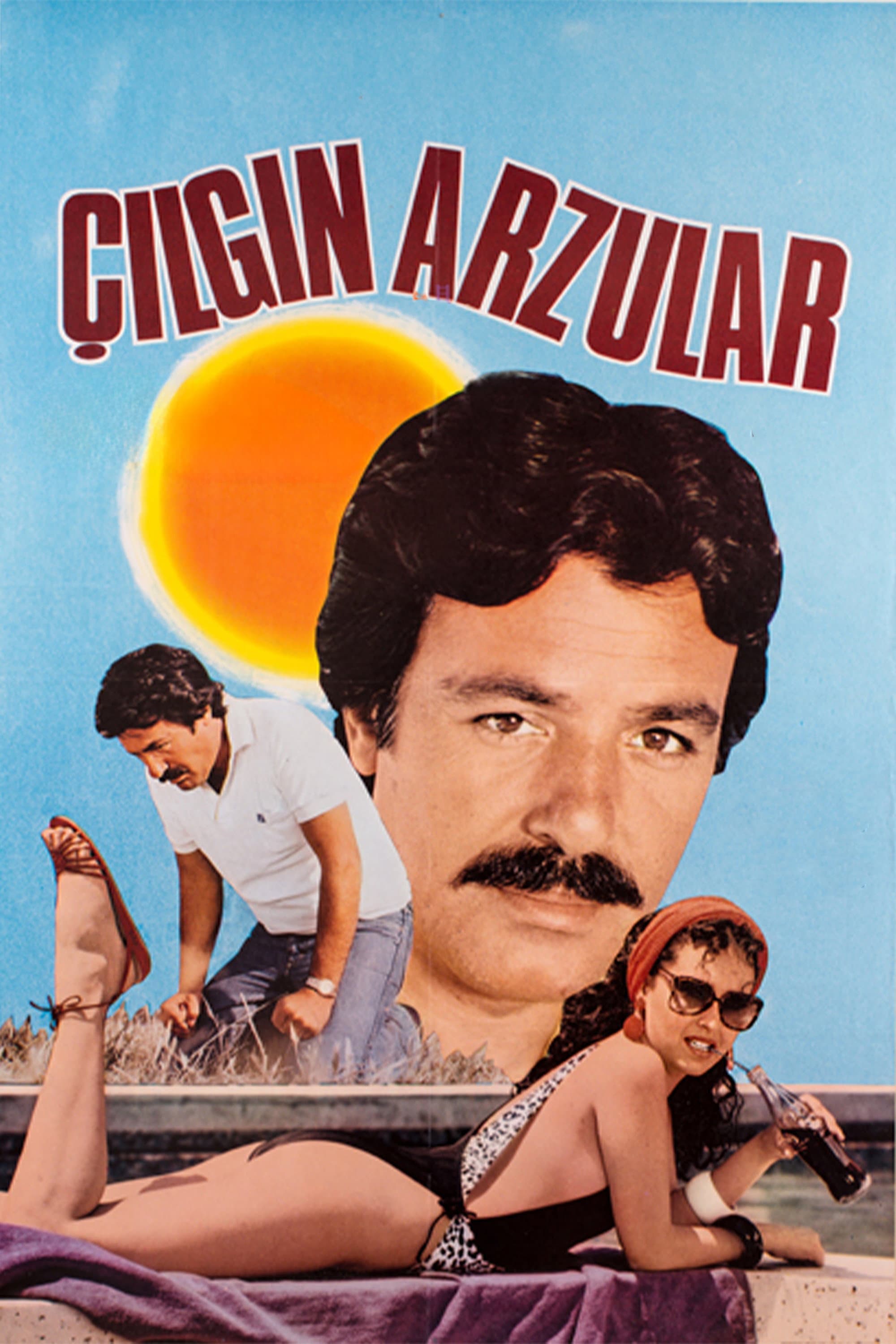 Ã‡ilgin Arzular