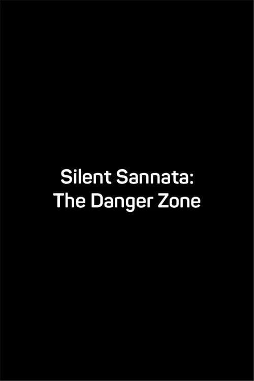 Silent Sannata The Danger Zone