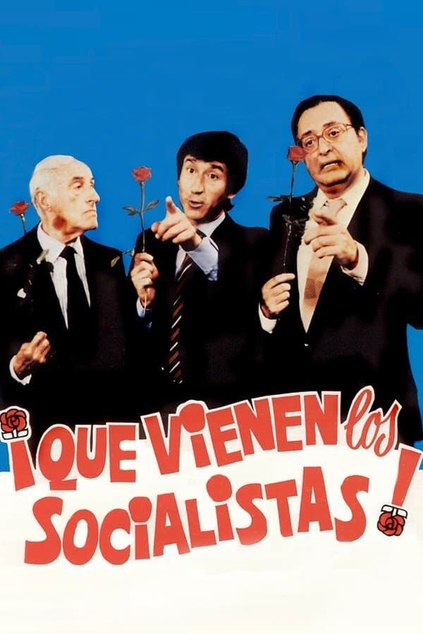 Â¡Que vienen los socialistas!