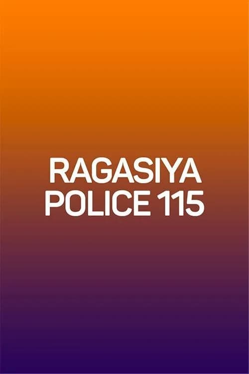 Ragasiya Police 115