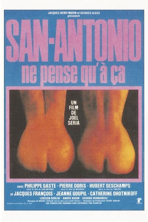 San-Antonio ne pense qu'Ã  Ã§a