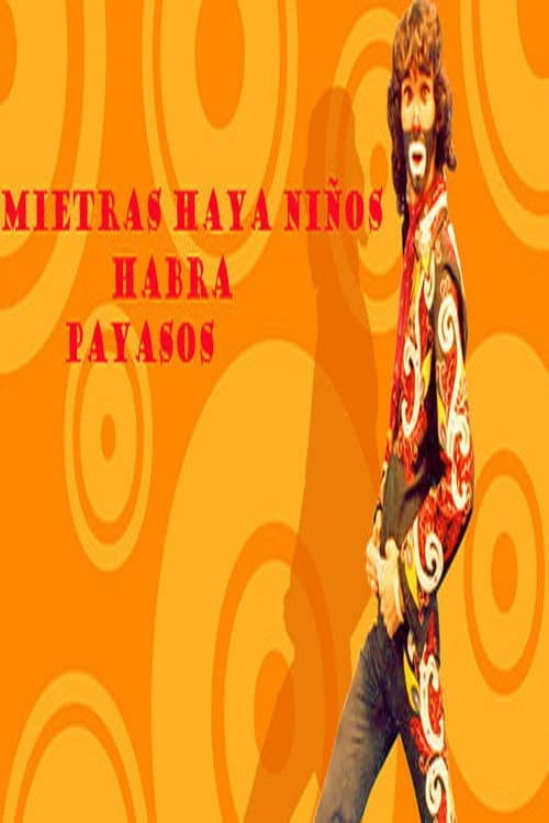 Mientras haya niÃ±os habra payasos
