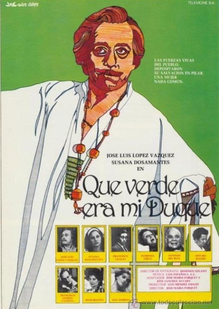 Â¡QuÃ© verde era mi duque!