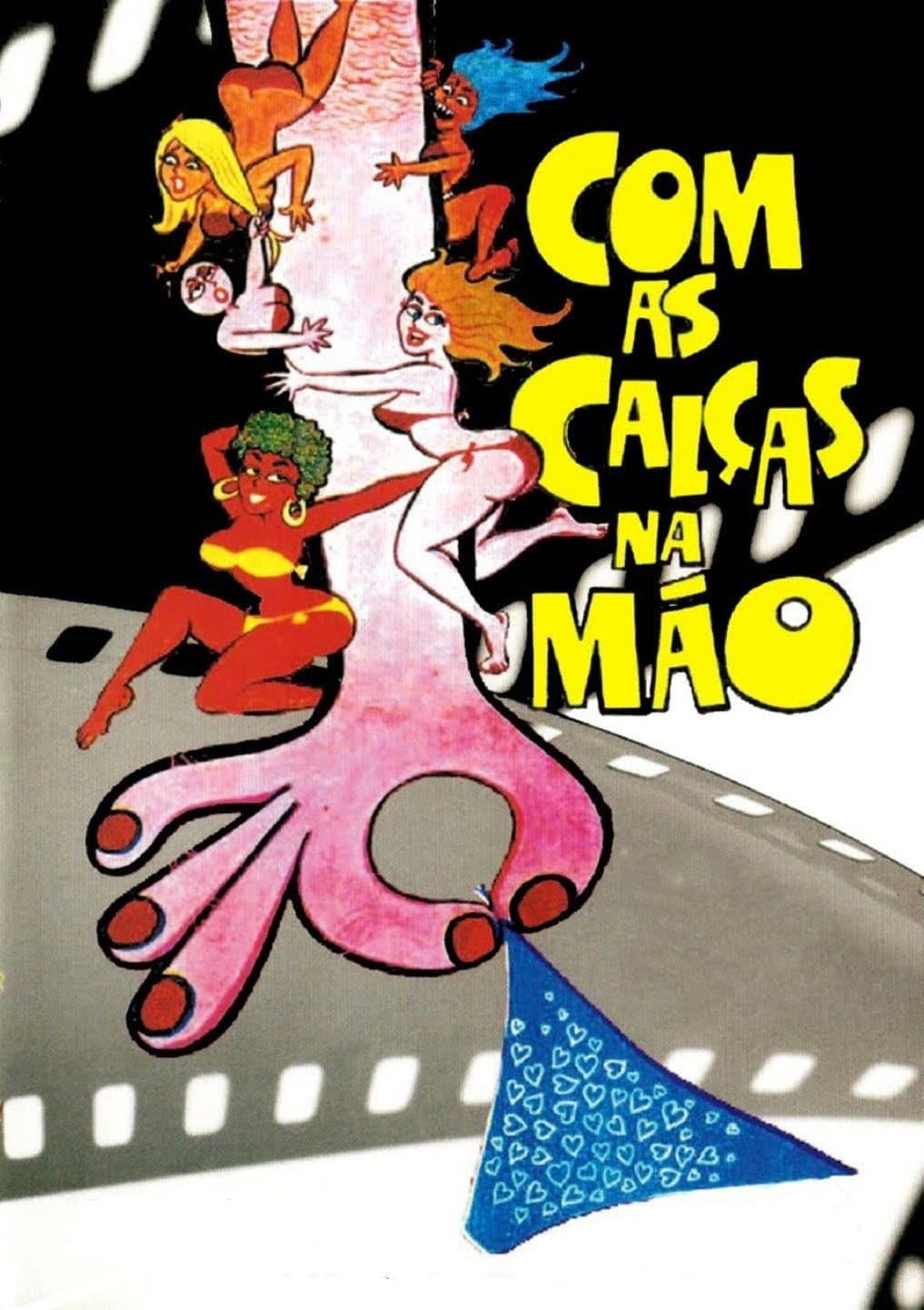Com as CalÃ§as na MÃ£o