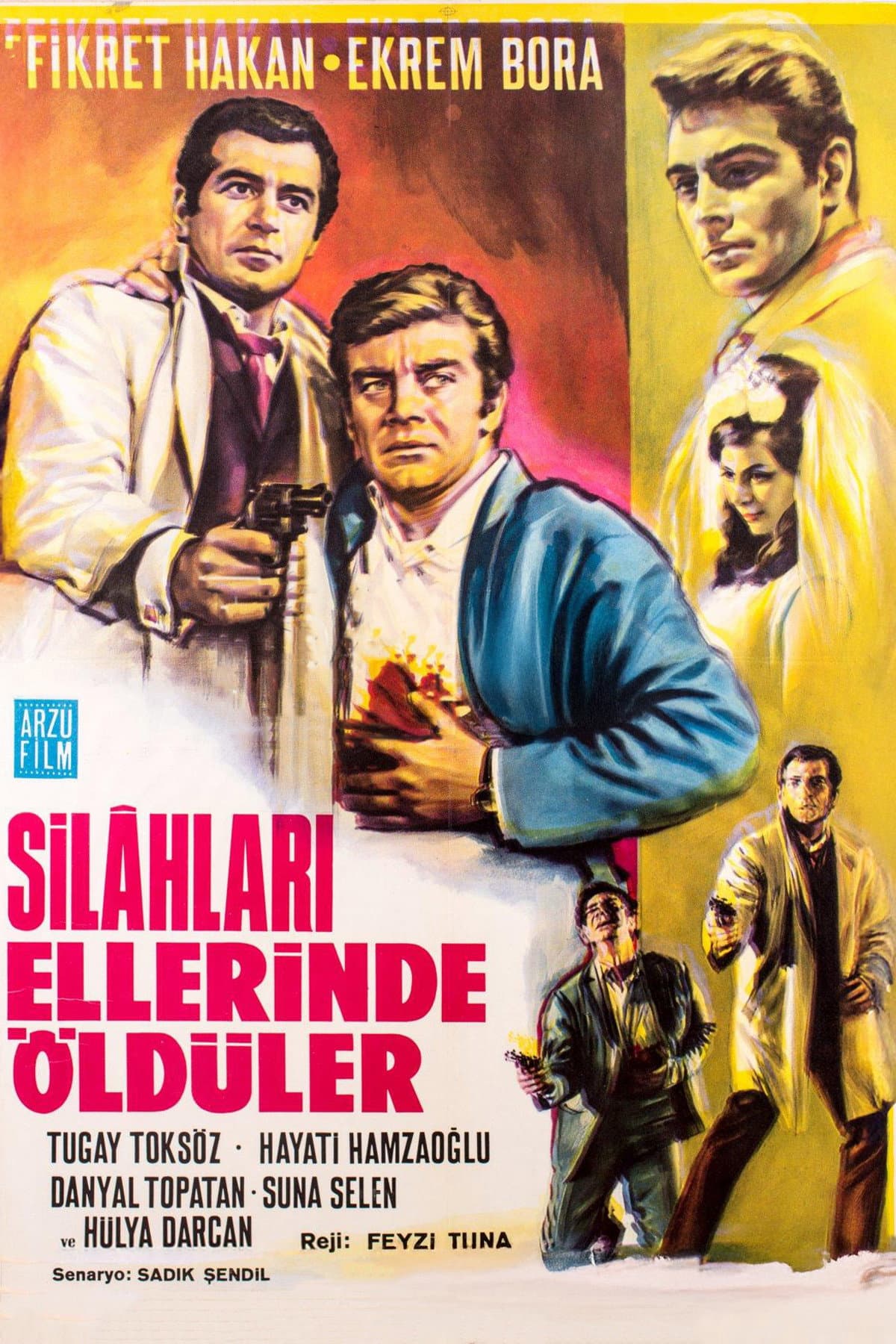 Silahlari Ellerinde Ã–ldÃ¼ler
