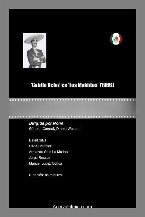 'Gatillo Veloz' en 'Los Malditos'