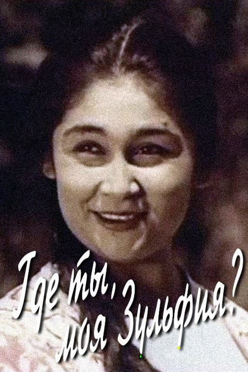 Where Are You, My Zulfiya?