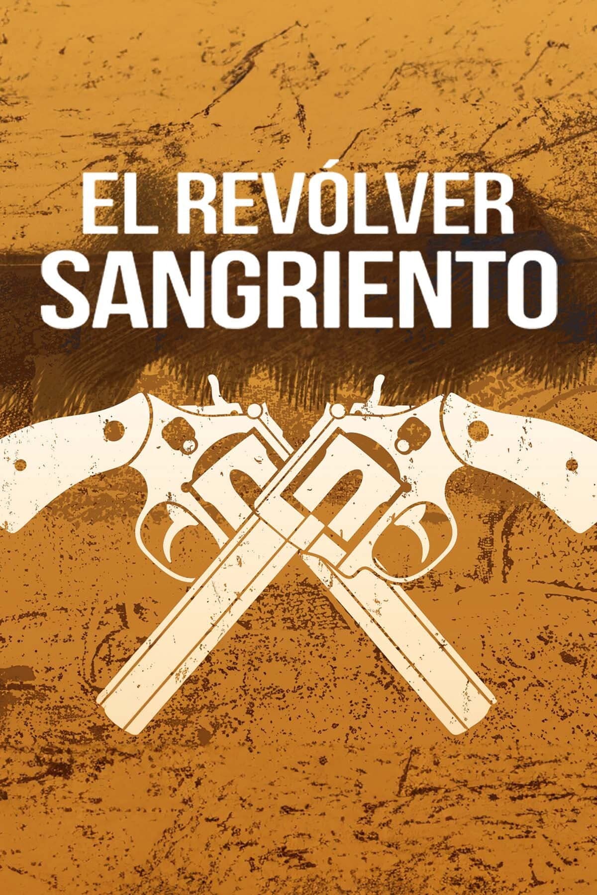El revÃ³lver sangriento