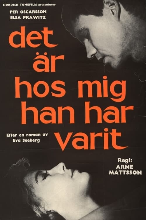 Det Ã¤r hos mig han har varit
