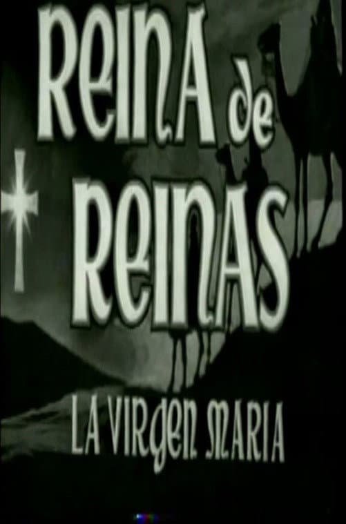 Reina de reinas: La Virgen MarÃ­a