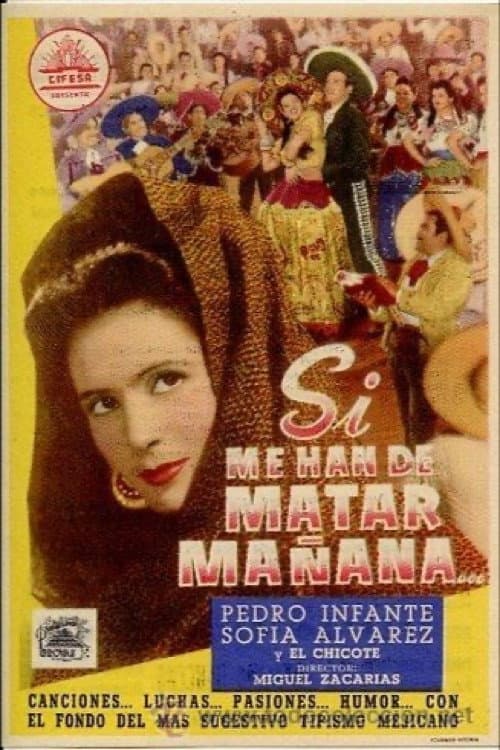 Si me han de matar maÃ±ana
