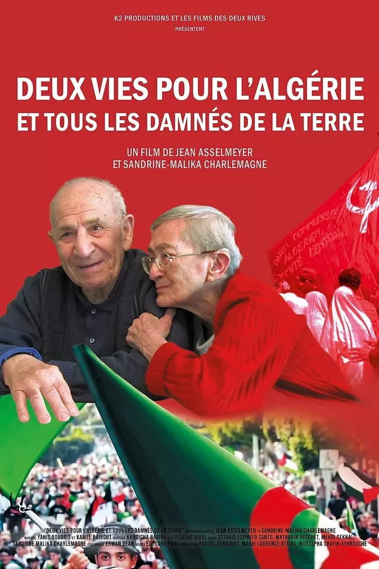 Deux Vies Pour l'AlgÃ©rie Et Tous Les DamnÃ©s De La Terre