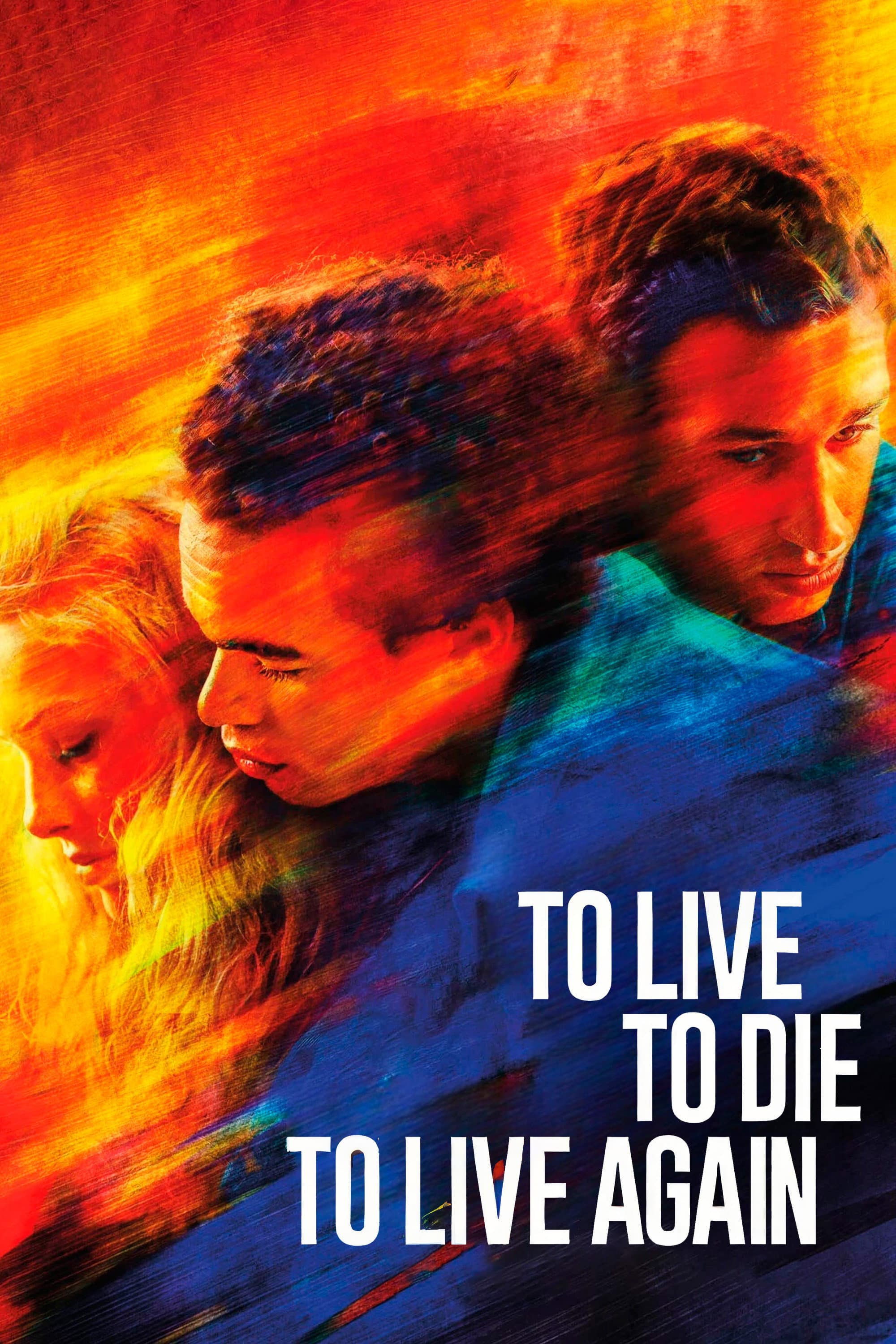 To Live, to Die, to Live Again