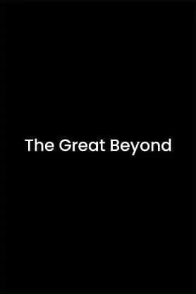 The Great Beyond