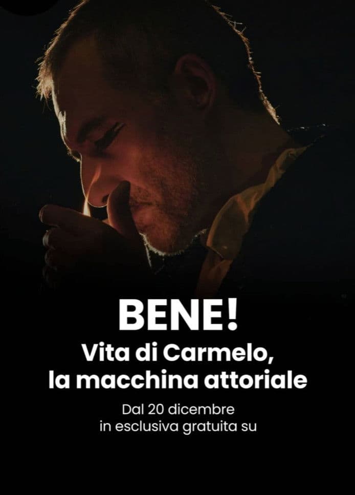 Bene! Vita di Carmelo, la macchina attoriale