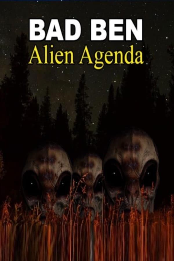 Bad Ben 12: Alien Agenda