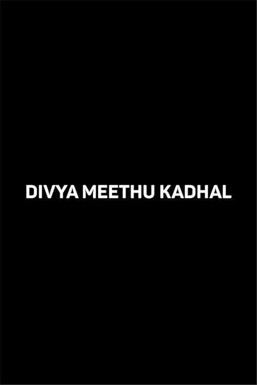 Divya Meethu Kadhal