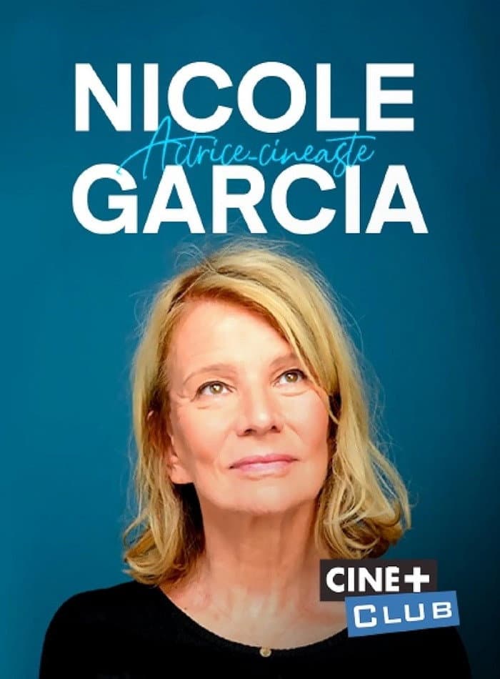 Nicole Garcia, actrice-cinÃ©aste