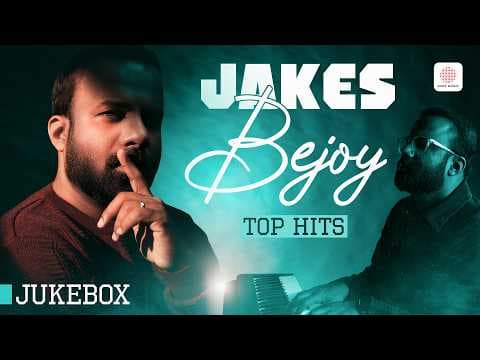 Jakes Bejoy Top Hits - Audio Jukebox