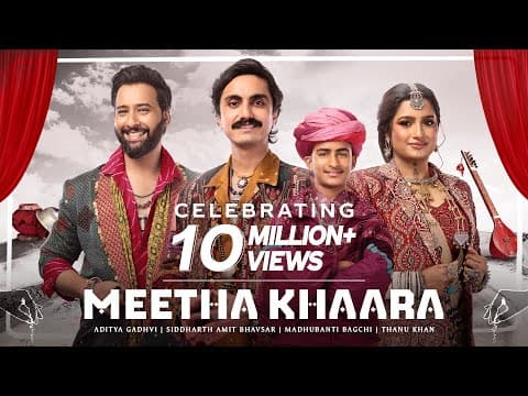 Meetha Khaara - Siddharth B, Aditya G, Madhubanti B, Thanu K